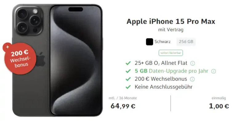 iPhone 15 Pro Max für 1€ + 200€ Bonus bei MNP mit 25 GB o2 5G Vertrag eff. 24,77 € | mit MNP eff. 19,22€