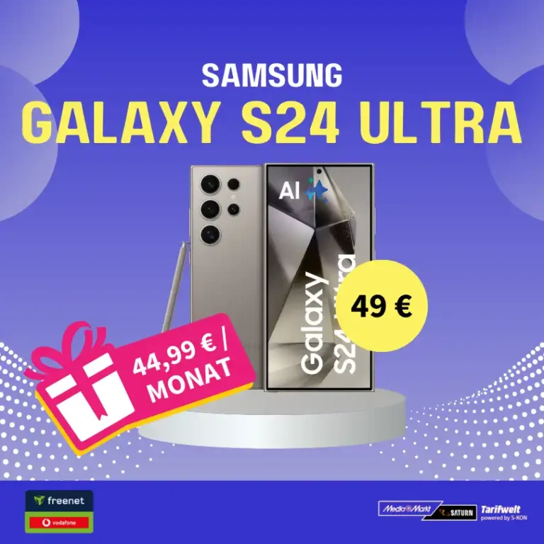 Galaxy S24 Ultra Deal: 40GB für 44,99€/Monat, Effektivpreis 4,99€
