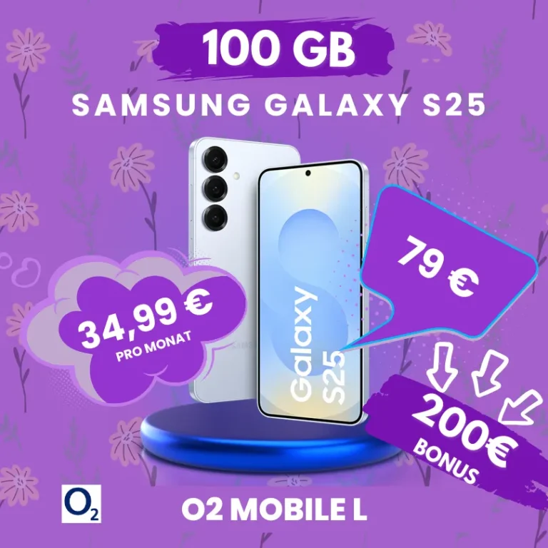 Samsung Galaxy S25 mit O₂-Tarif: 100GB für -0,43€ mtl. 📱