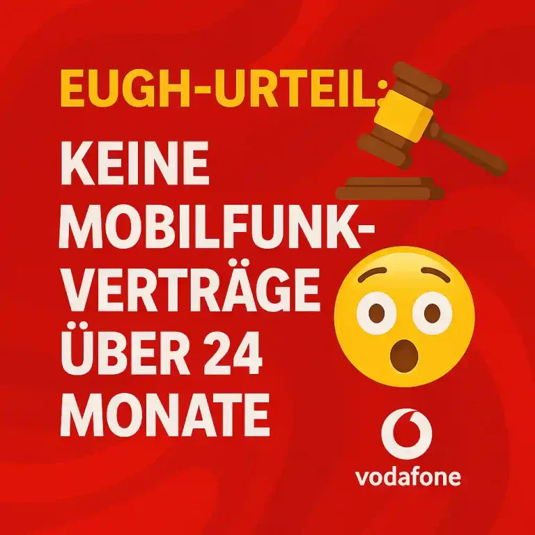 📱 EuGH: Mobilfunkverträge maximal 24 Monate erlaubt