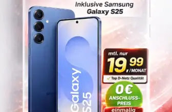 Samsung Galaxy S25 + 40 GB Flat für 19,99 Euro | Top-Deal