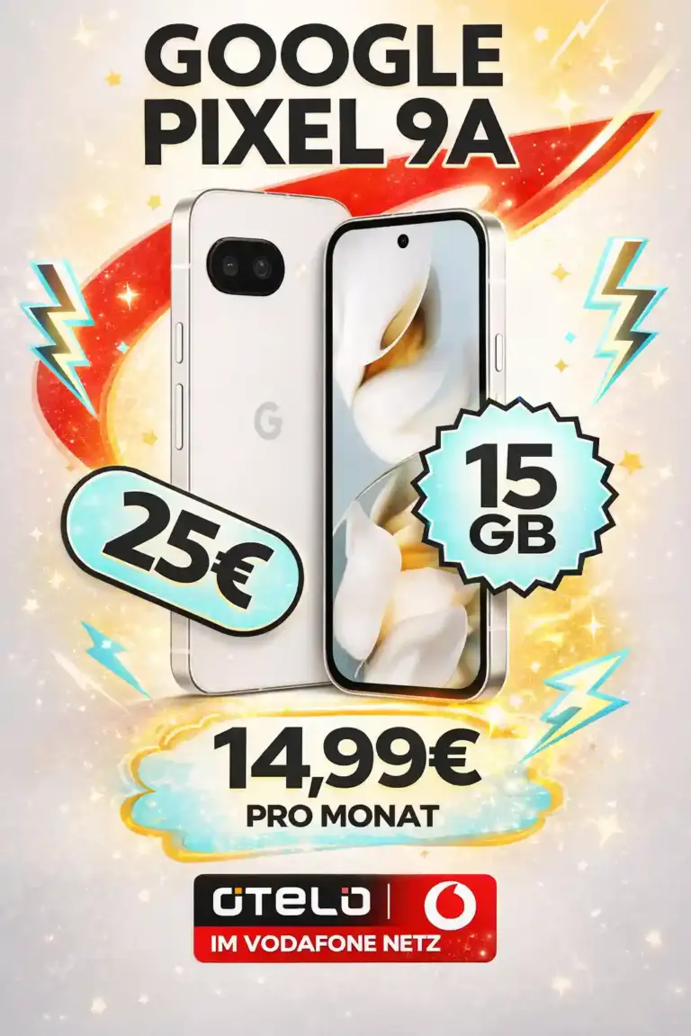 Google Pixel 9a für 25€ mit 15 GB 5G für 0,36 €/Monat