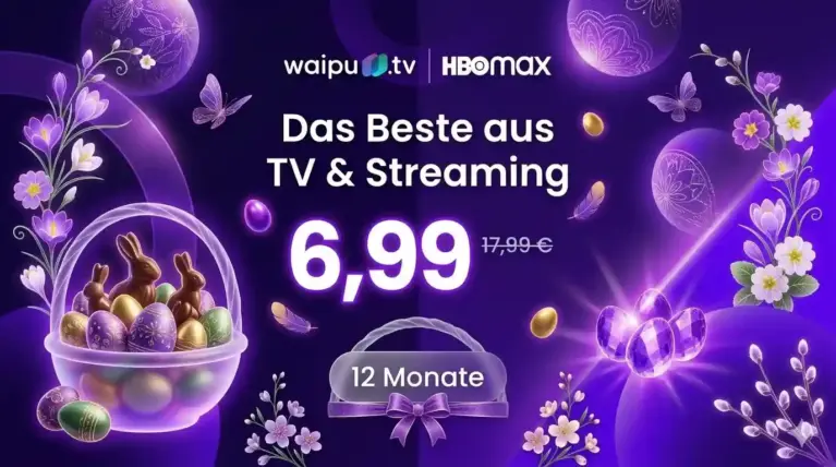 waipu.tv + HBO Max im Oster-Bundle: 300+ Sender für nur 6,99 €