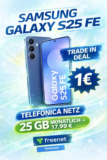 📱 Galaxy S25 FE + 25 GB 5G für 17,99 €/Mon. + 100 € Bonus