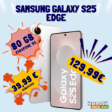 Galaxy S25 Edge 📱 39,99€ mtl. | Eff. -5,76€ | 80GB 5G