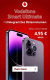 Vodafone Smart Ultimate mit iPhone 15 Pro, Galaxy S24, Xiaomi 14 (Ultra) ab 1€ uvm.